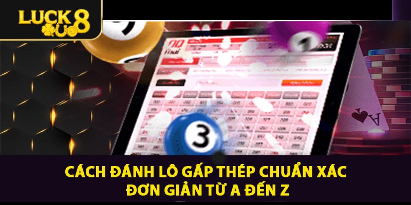 cách đánh lô gấp thếp